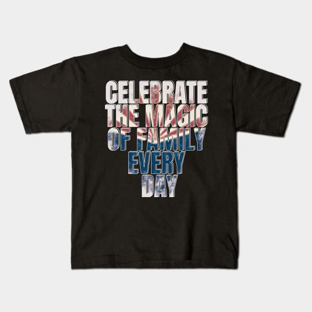 American Family Day Kids T-Shirt by TeeText